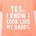 Yes I Know I Look Like My Daddy - Orange