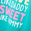 Brave Like Daddy Sweet Like Mummy - Green