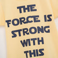 The Force Is Strong With This One - Yellow